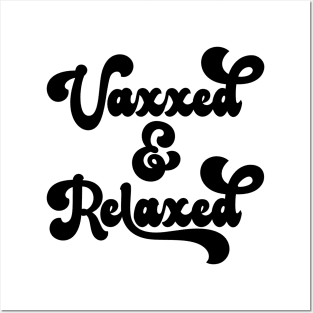 Vaxxed and Relaxed Posters and Art